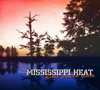 CD Mississippi Heat: Glad You're Mine 489522