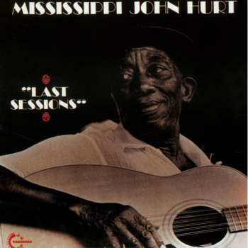 Album Mississippi John Hurt: Last Sessions