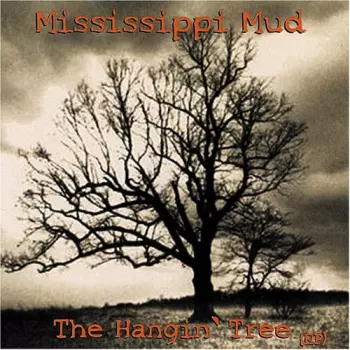 Mississippi Mud: The Hangin' Tree