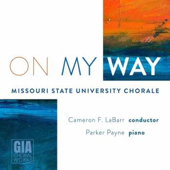 Album Missouri State University Concert Chorale: On My Way