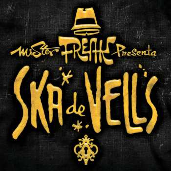 Album Mr. Freak Ska: Ska De Vells