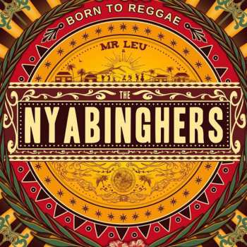 Album MISTER LEU & THE NYABINGHERS: BORN TO REGGAE