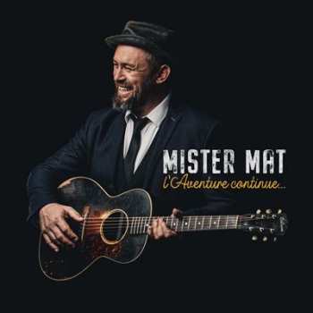 Album Mister Mat: L'Aventure Continue...