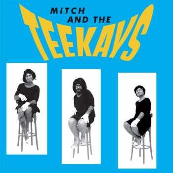 Album MItch And The Teekays: MItch And The Teekays