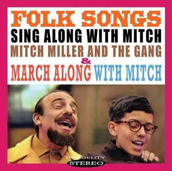 Album Mitch Miller And The Gang: Sing Along With Mitch Miller Folk Songs / March Along