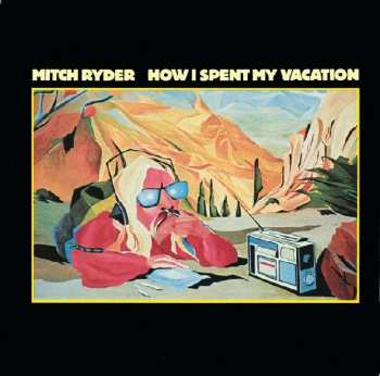 Album Mitch Ryder: How I Spent My Vacation