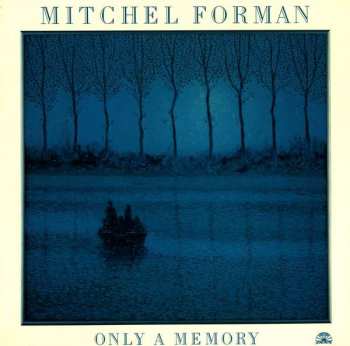 Mitchel Forman: Only A Memory