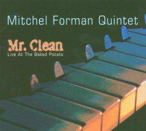 Album Mitchel Forman Quintet: Mr. Clean - Live At The Baked Potato