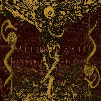 Album Mithridatic: Miserable Miracle
