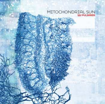 Album Mitochondrial Sun: Sju Pulsarer