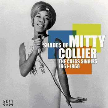 Album Mitty Collier: Shades Of Mitty Collier : The Chess Singles 1961-1968