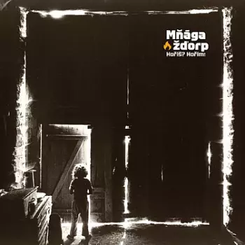 Mňága A Žďorp: Horis? Horim!