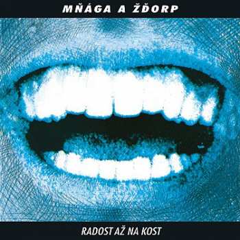 2LP Mňága A Žďorp: Radost Az Na Kost (30th Anniversary Remaster) 398822