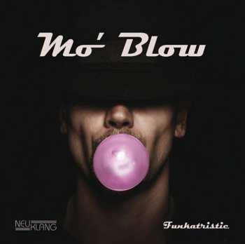 Album Mo' Blow: Funkatristic