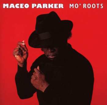 Album Maceo Parker: Mo' Roots