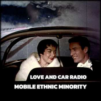 LP Mobile Ethnic Minority: Love And Car Radio 454628