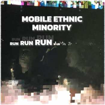 Album Mobile Ethnic Minority: Run Run Run