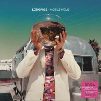 Album Longpigs: Mobile Home