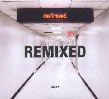 Album Moby: Destroyed Remixed