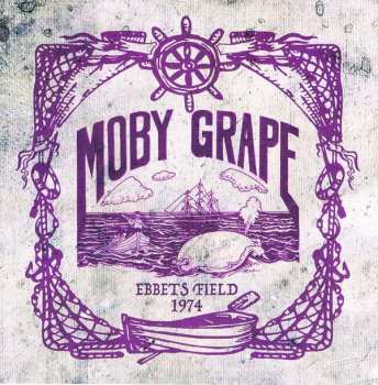 Album Moby Grape: Ebbets Field 1974