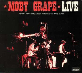 Album Moby Grape: Live (Historic Live Moby Grape Performances 1966-1969)