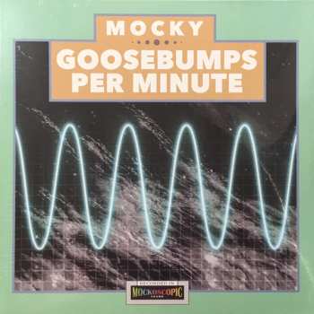 Album Mocky: Goosebumps Per Minute Vol. 1