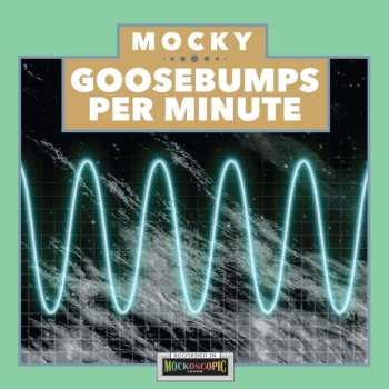 LP Mocky: Goosebumps Per Minute Vol. 1 473910