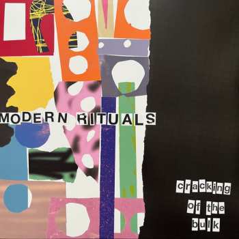 Album Modern Rituals: Cracking of the Bulk