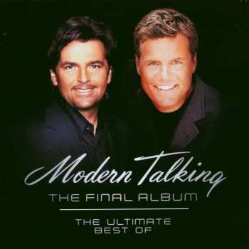 Album Modern Talking: The Final Album - The Ultimate Best Of
