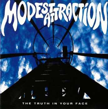 Album Modest Attraction: The Truth In Your Face