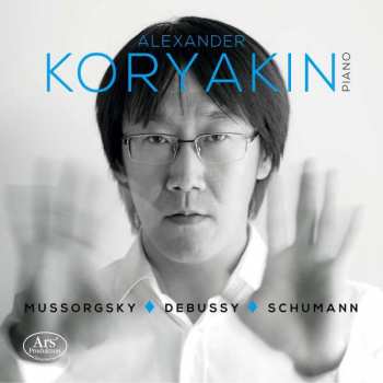 Modest Mussorgsky: Alexander Koryakin - Mussorgsky / Debussy / Schumann