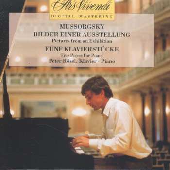 CD Modest Mussorgsky: Bilder Einer Ausstellung = Pictures From An Exhibition / Fünf Klavierstücke = Five Pieces For Piano 492751