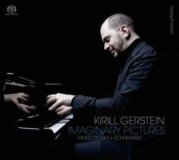 CD Kirill Gerstein: Imaginary Pictures - Mussorgsky • Schumann 433298