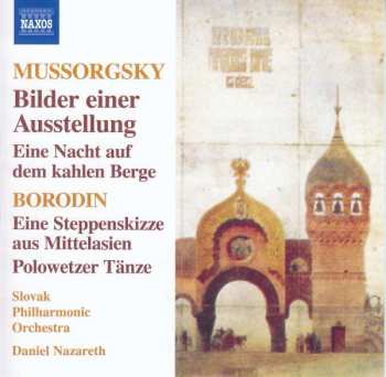 Modest Mussorgsky: Pictures At An Exhibition • Night On Bare Mountain • Polovtsian Dances • In The Steppes Of Central Asia