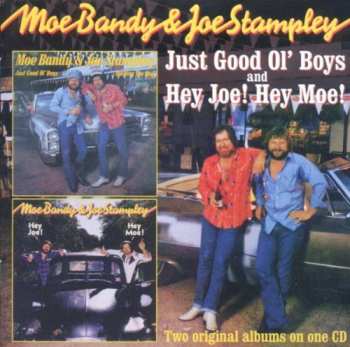 CD Moe Bandy & Joe Stampley: Just Good Ol' Boys/Hey Joe! Hey Moe! 493553