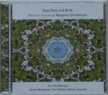 Busy Bees And Birds (Works For Recorder By Mogens Christensen)