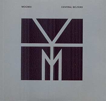 Album Mogwai: Central Belters