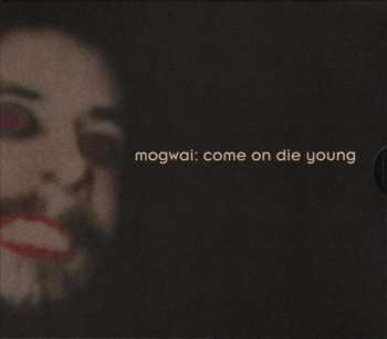 2CD Mogwai: Come On Die Young DLX 529609