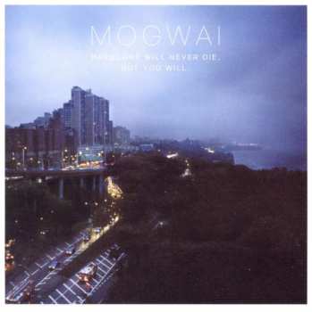 CD Mogwai: Hardcore Will Never Die, But You Will 179053