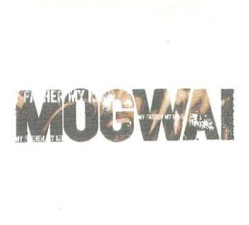 Album Mogwai: My Father My King