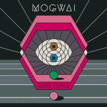 LP Mogwai: Rave Tapes 29504