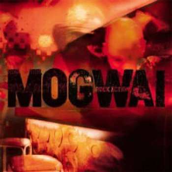 Album Mogwai: Rock Action