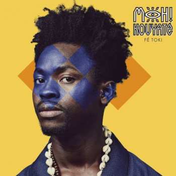 Album Moh! Kouyaté: Fe Toki