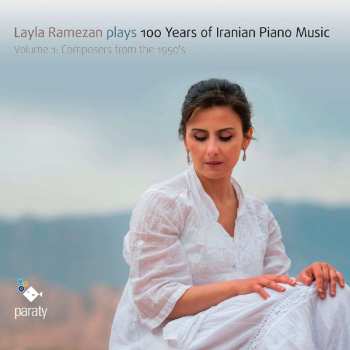 Album Mohammad-reza Darvishi: Layla Ramezan Plays 100 Years Of Iranian Piano Music