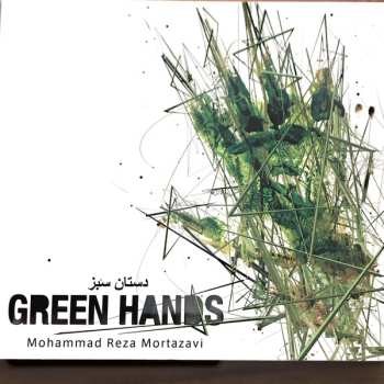 Album Mohammad Reza Mortazavi: Green Hands