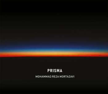 Album Mohammad Reza Mortazavi: Prisma