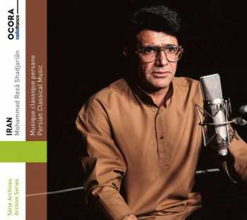 Album Mohammad Reza Shadjarian: Iran: Persian Classical Music