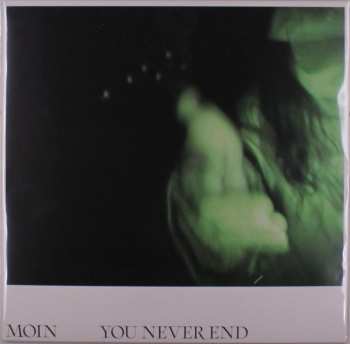 LP Moin: You Never End