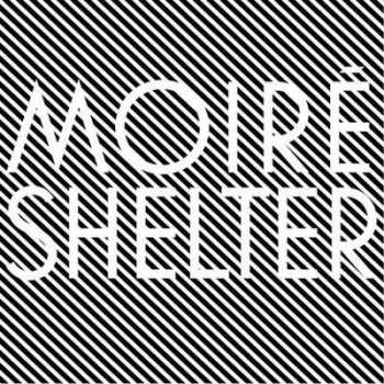 Album Moiré: Shelter
