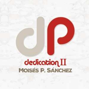 Album Moises P. Sanchez: Dedication Ii